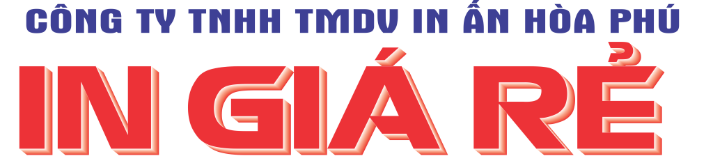 CÔNG TY TNHH DỊCH VỤ THIẾT KẾ IN ẤN HÒA PHÚ